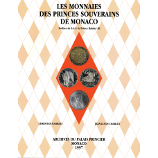 Les Monnaies des Princes Souverains de Monaco